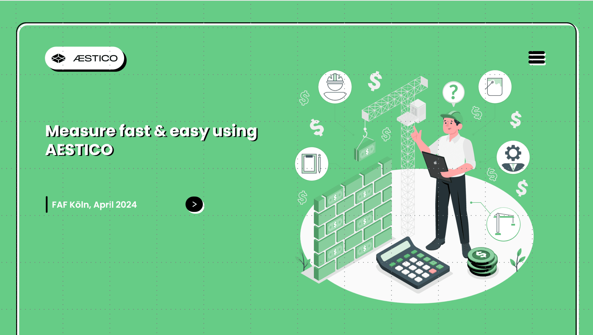 A digital illustration shows a person with a laptop analyzing data, surrounded by icons of money, a calculator, charts, and a crane, with the text Measure fast & easy using AESTICO and FAF Köln, April 2024 on a green background.